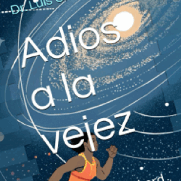 Adios a la vejez: LongLife Oxy-Lord (Spanish 1st Edition)